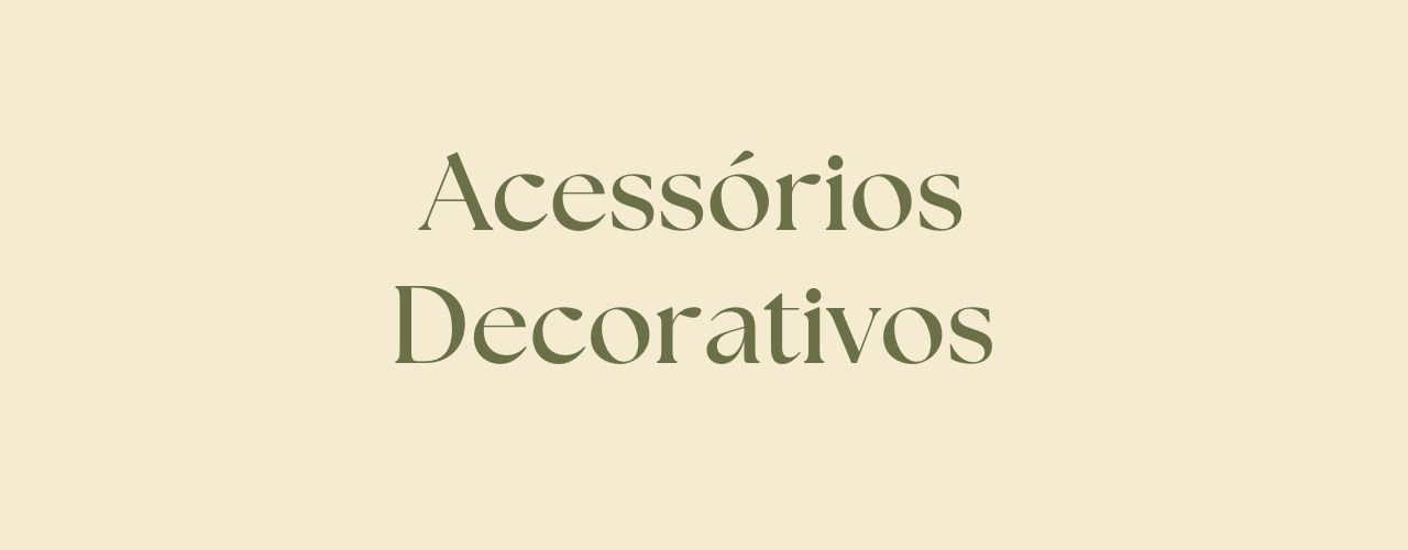 Acessórios Decorativos