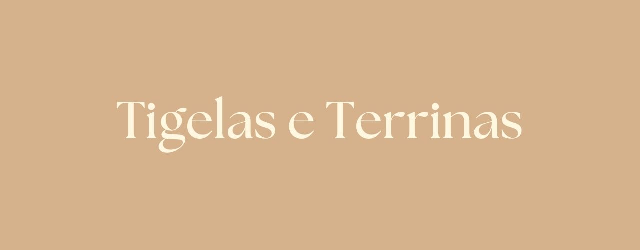 Tigelas e Terrinas